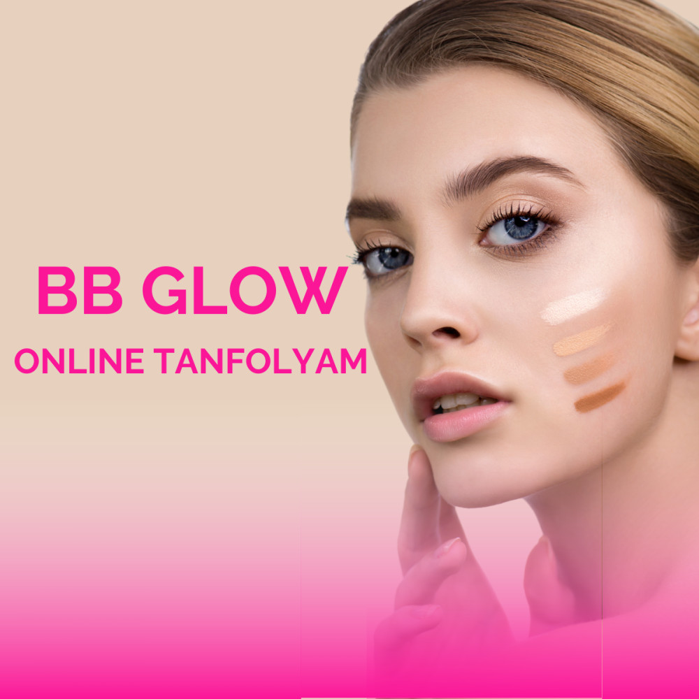 BB GLOW ONLINE TANFOLYAM - BeautyTech